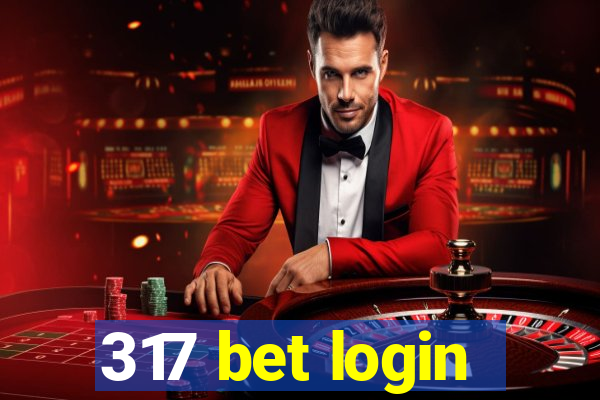 317 bet login